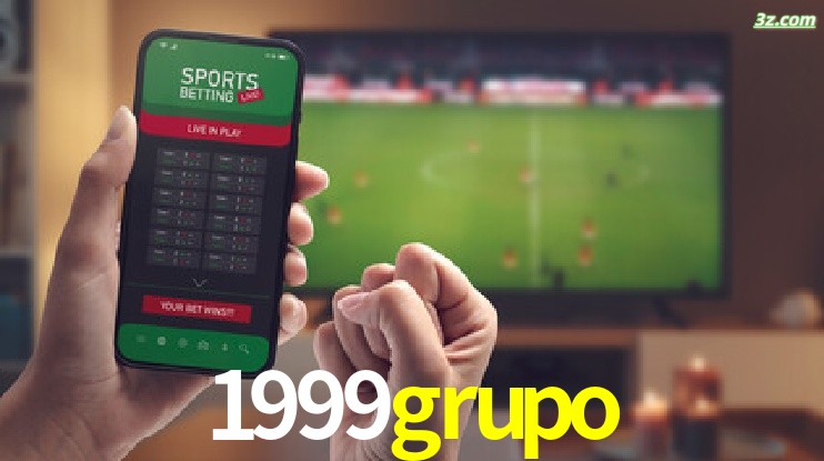 1999grupo-Transmissões Ao Vivo e Apostas em Tempo Real